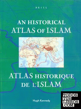 An Historical Atlas Of Islam = Atlas Historique de L'Islam