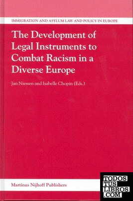 Development of legal instruments to combat racism in a diverse Europe, The