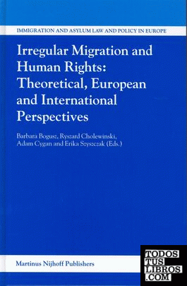Irregular migration and human rights: theoretical, european and international pe