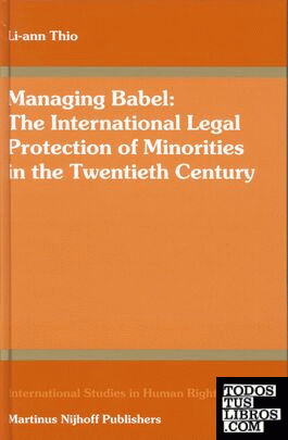 Managing Babel : The International Legal Protection Of Minorities In The Twentie