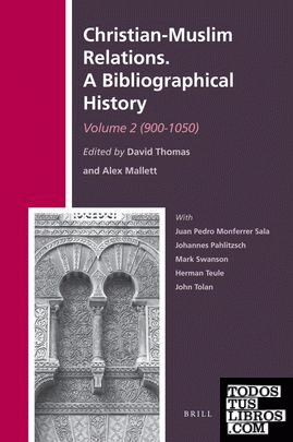 CHRISTIAN-MUSLIM RELATIONS. A BIBLIOGRAPHICAL HISTORY.