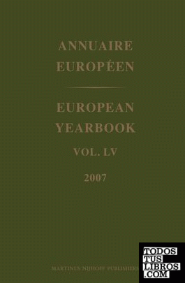 EUROPEAN YEARBOOK. ANNUAIRE EUROPEEN. 55 (2007)