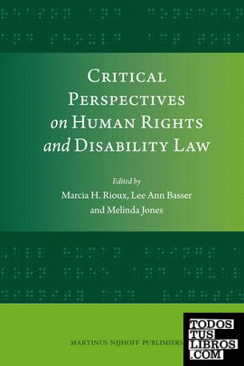 CRITICAL PERSPECTIVES ON HUMAN RIGHTS AND DISABILITY LAW.