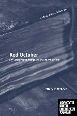 Red October: Left-Indigenous Struggles in Modern Bolivia