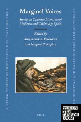 Marginal Voices: Studies in Converso Literature of Medieval and Golden Age Spain