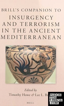 BRILL'S COMPANION TO INSURGENCY AND TERRORISM IN THE ANCIENT MEDITERRANEAN