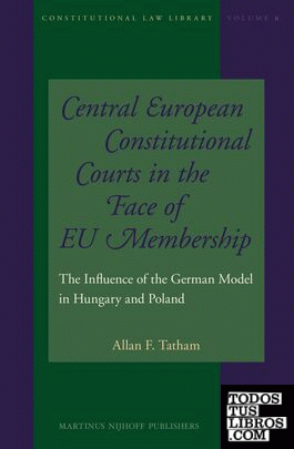 CENTRAL EUROPEAN CONSTITUTIONAL COURTS IN THE FACE OF EU