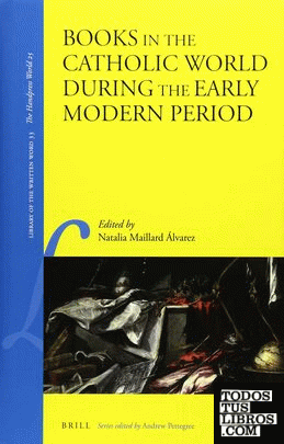 BOOKS IN THE CATHOLIC WORLD DURING THE EARLY MODERN PERIOD