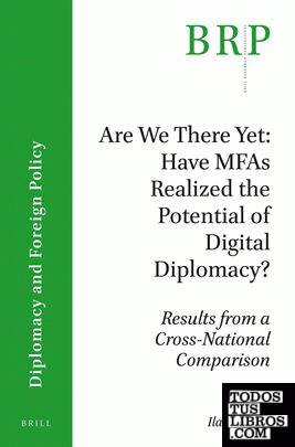 Are We There Yet: Have MFAs Realized the Potential of Digital Diplomacy?