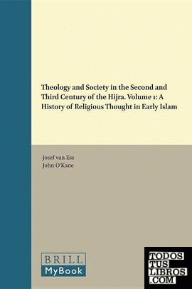 THEOLOGY AND SOCIETY IN THE SECOND AND THIRD CENTURY OF THE HIJRA. VOL
