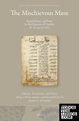 THE MISCHIEVOUS MUSE: EXTANT POETRY AND PROSE BY IBN QUZMAN OF CÓRDOBA THE MISCHIEVOUS MUSE: EXTANT POETRY AND PROSE BY IBN QUZMAN OF CÓRDOBA
