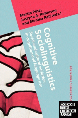 Cognitive Sociolinguistics: Social and cultural variation in cognition and langu