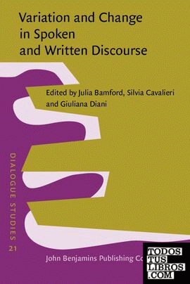 Variation and change in spoken and written discourse : perspectives from corpus