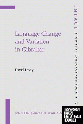 LANGUAGE CHANGE AND VARIATION IN GIBRALTAR (IMPACT: STUDIES IN LANGUAG