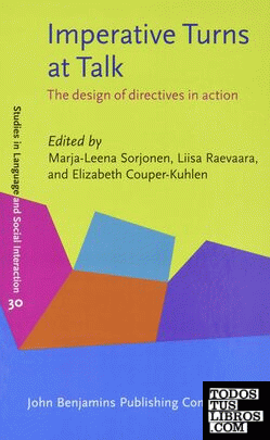 	IMPERATIVE TURNS AT TALK: THE DESIGN OF DIRECTIVES IN ACTION