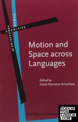 MOTION AND SPACE ACROSS LANGUAGES: THEORY AND APPLICATIONS