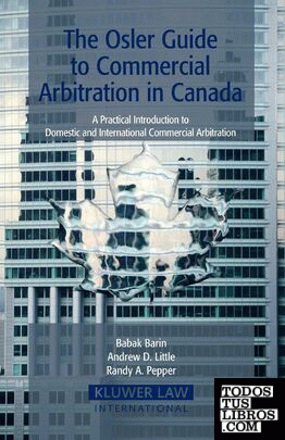 Osler Guide to Commercial Arbitration in Canada, The