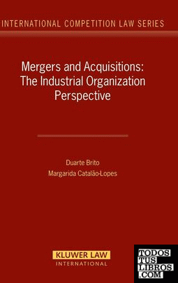 Mergers and adqusitions: The Industrial Organization Perspective