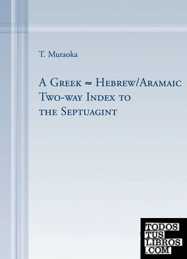 A GREEK- HEBREW/ARAMAIC. TWO-WAY INDEX TO SEPTUAGINT