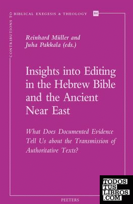 Insights into Editing in the Hebrew Bible and the Ancient Near East