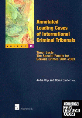 ANNOTATED LEADING CASES OF INTERNATIONAL CRIMINAL TRIBUNALS