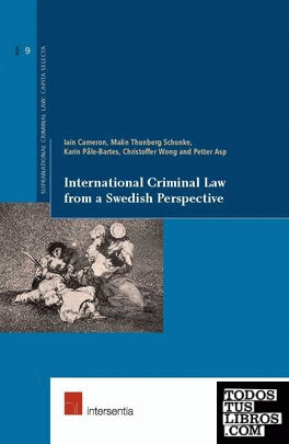 INTERNATIONAL CRIMINAL LAW FROM A SWEDISH PERSPECTIVE.
