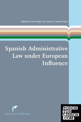 SPANISH ADMINISTRATIVE LAW UNDER EUROPEAN INFLUENCE