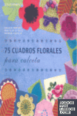 75 Cuadros florales para calceta