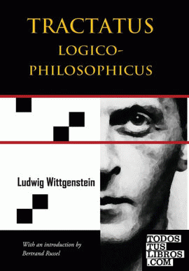 Tractatus Logico-Philosophicus (Chiron Academic Press - The Original Authoritati