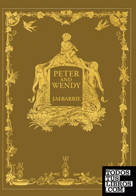 Peter and Wendy or Peter Pan (Wisehouse Classics Anniversary Edition of 1911 - w