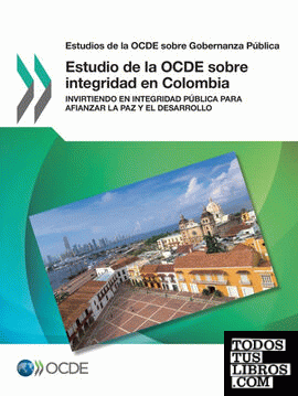Estudios de la OCDE sobre Gobernanza Pública Estudio de la OCDE sobre integridad