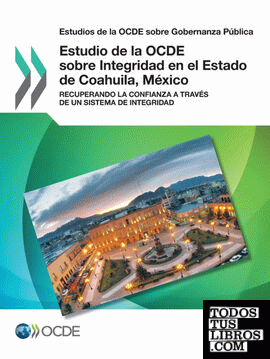 Estudios de la OCDE sobre Gobernanza Pública Estudio de la OCDE sobre Integridad