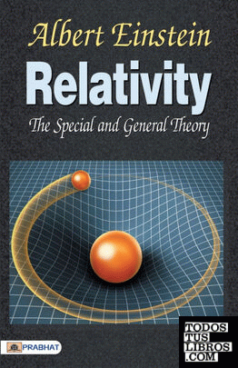 Relativity the Special General Theory