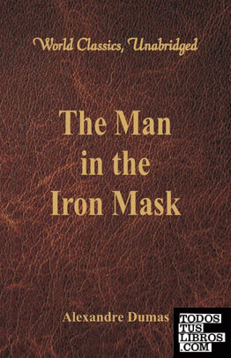 The Man in the Iron Mask (World Classics, Unabridged)