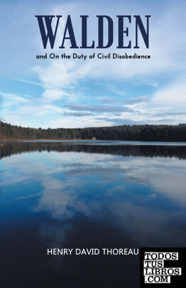 WALDEN and On the Duty of Civil Disobedience