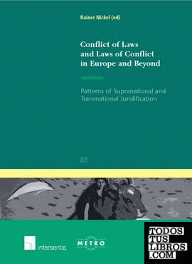 Conflict of Laws and Laws of Conflict in Europe and Beyond