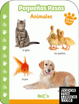 Pequeños pasos -ANIMALES 12-18 meses