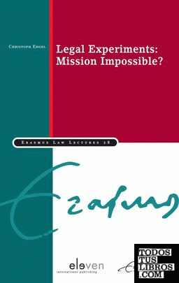 LEGAL EXPERIMENTS: MISSION IMPOSIBLE?