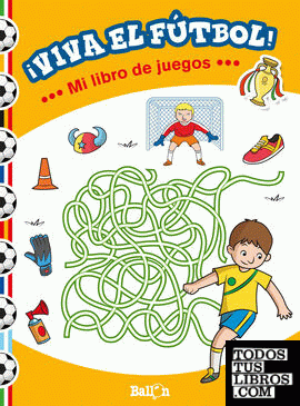 ¡Viva el fútbol! - Mi libro de juegos