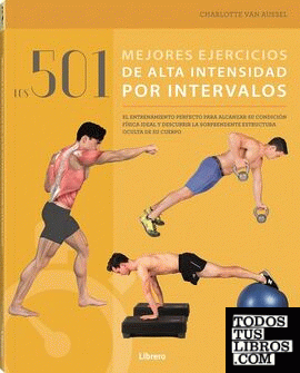 501 MEJORES EJERCICIOS DE ALTA INTENSIDAD POR INTERVALOS