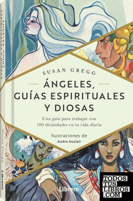 ANGELES GUIAS ESPIRITUALES Y DIOSAS