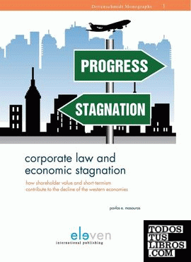 CORPORATE LAW AND ECONOMIC STAGNATION