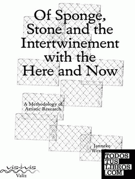 OF SPONGE, STONE AND THE INTERTWINEMENT WITH THE HERE AND NOW