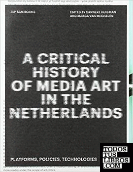 A critical history of media art in the Netherlands