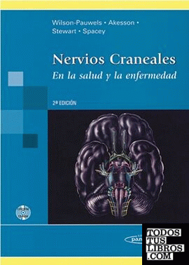 Nervios Craneales. En la salud y en la enfermedad.  (Incluye Cd-Rom)