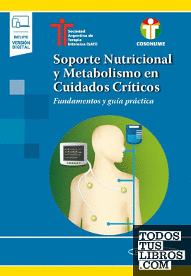 Soporte Nutricional y Metabolismo en Cuidados Críticos (+ebook)