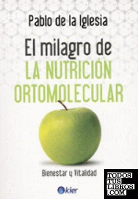 Milagro de la Nutrición Ortomolecular, el