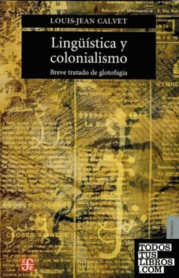 Lingüística y colonialismo : Breve tratado de glotofagia