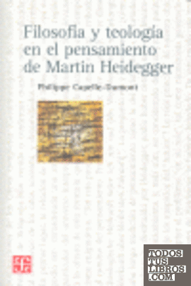 Filosofía y teología en pensamiento de Martin Heidegger. Traducción de Pablo Corona.