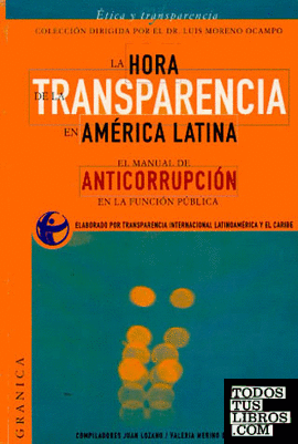 HORA DE LA TRANSPARENCIA EN AMERICA LATINA. EL MANUAL DE ANTICORRUPCIO